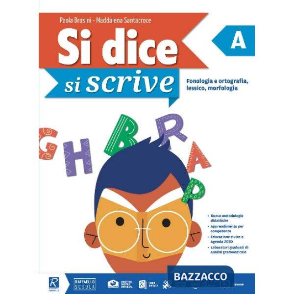SI DICE SI SCRIVE. LIBROLAB + ABILITA' E COMPETENZE PER L'ESAME