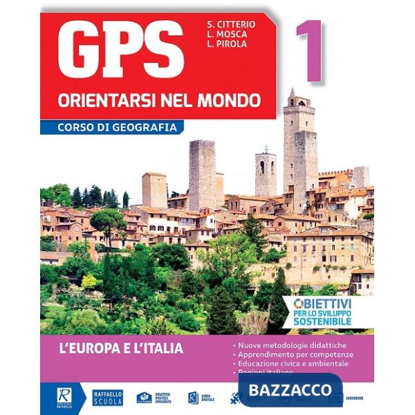 GPS ORIENTARSI NEL MONDO. CON CARTOGRAFIA. PER LA SCUOLA MEDIA