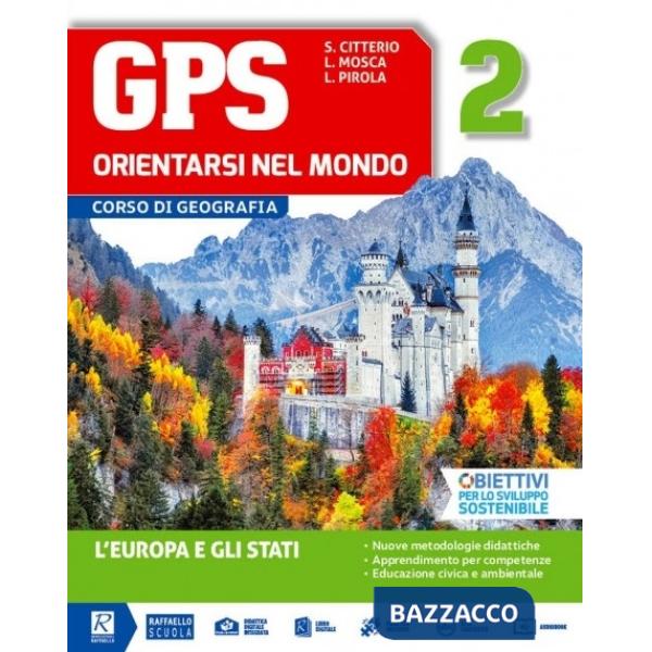 GPS ORIENTARSI NEL MONDO. CON CARTOGRAFIA. PER LA SCUOLA MEDIA