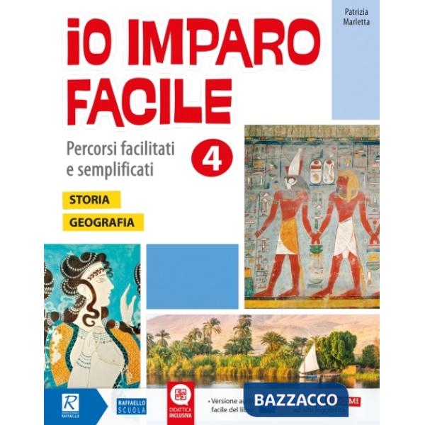 IO IMPARO FACILE PERCORSI SEMPLIFICATI E FACILITATI 4 STORIA-GEOGRAFIA