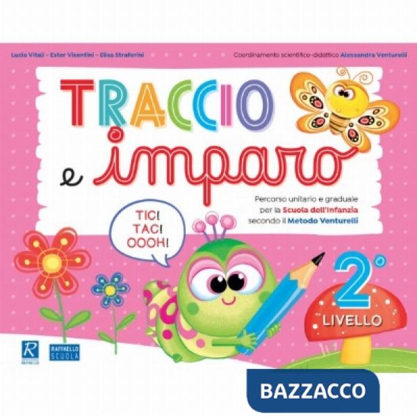 TRACCIO E IMPARO. 2° LIVELLO. PER LA SCUOLA MATERNA