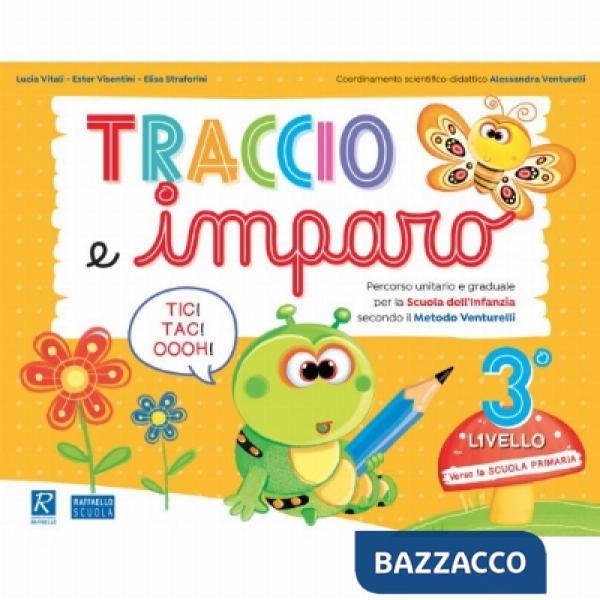 TRACCIO E IMPARO. 3° LIVELLO. PER LA SCUOLA MATERNA
