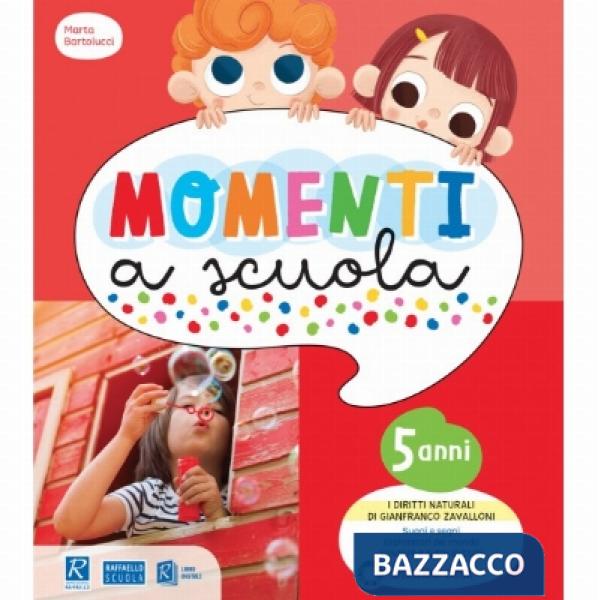 MOMENTI A SCUOLA. 5 ANNI
