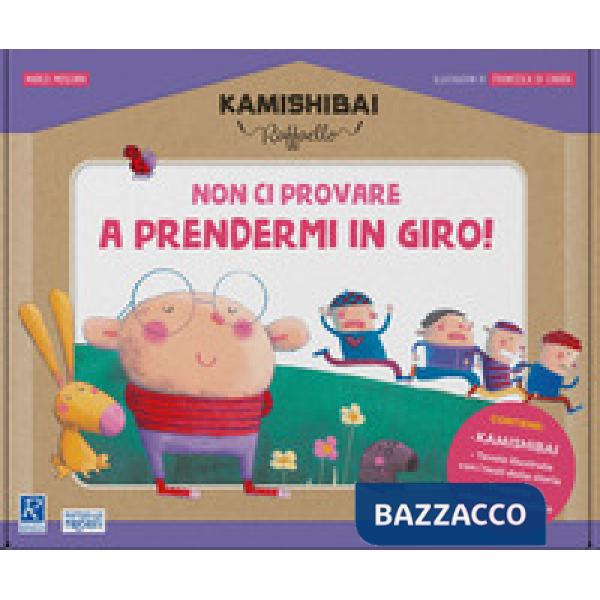 Non ci provare a prendermi in giro! Kamishibai Raffaello