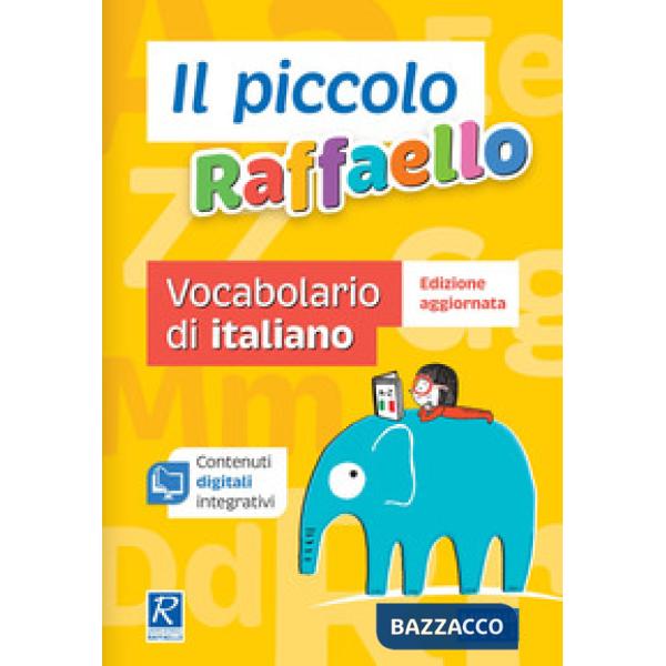 Il piccolo Raffaello. Vocabolario di italiano