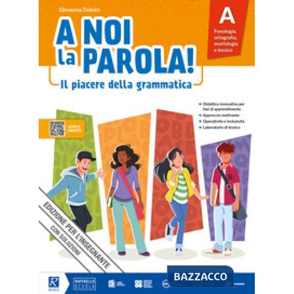 A NOI LA PAROLA! IL PIACERE DELLA GRAMMATICA VOL. A + QUADERNO + COMUN