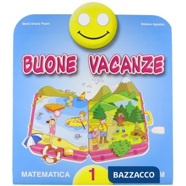 BUONE VACANZE - MATEMATICA 1
