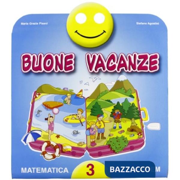 BUONE VACANZE - MATEMATICA 3