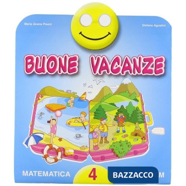 BUONE VACANZE - MATEMATICA 4