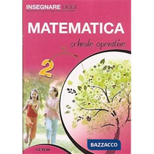 INSEGNARE OGGI MATEMATICA SCHEDE OPERATI 2