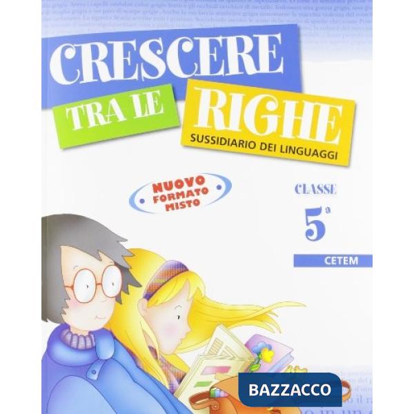 CRESCERE TRA LE RIGHE 5 EDIZIONE 2010 (2 VOL.)