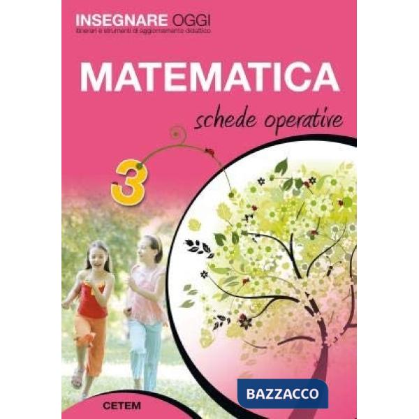 INSEGNARE OGGI - MATEMATICA 3 SCHEDE OPERATIVE + CD