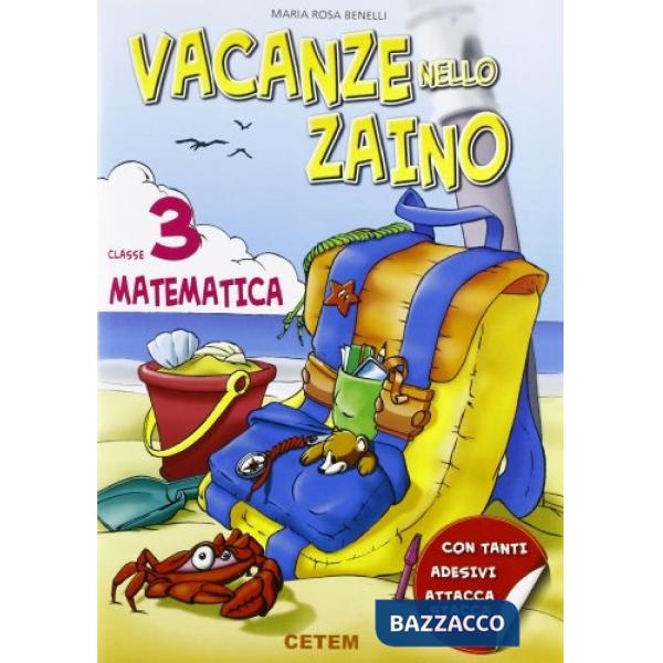 VACANZE NELLO ZAINO MATEMATICA 3