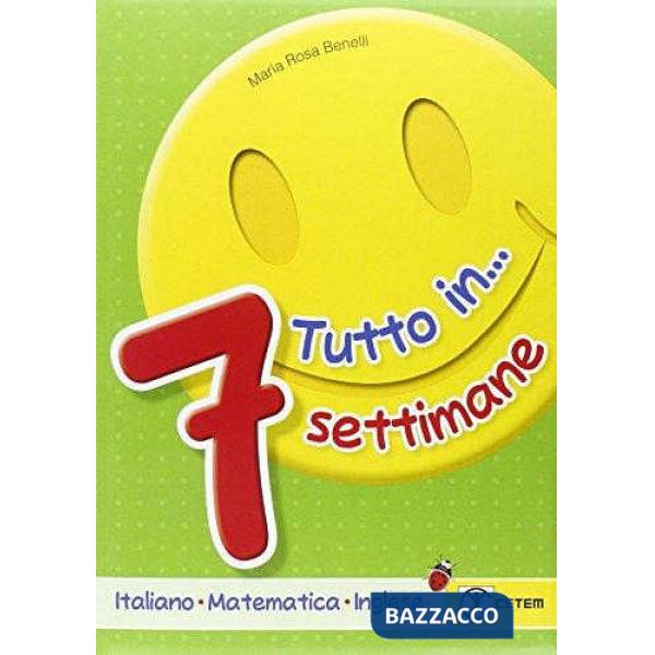 TUTTO IN 7 SETTIMANE