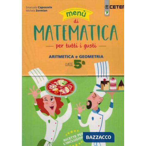 Menù di matematica per tutti i gusti. Per la Scuola elementare