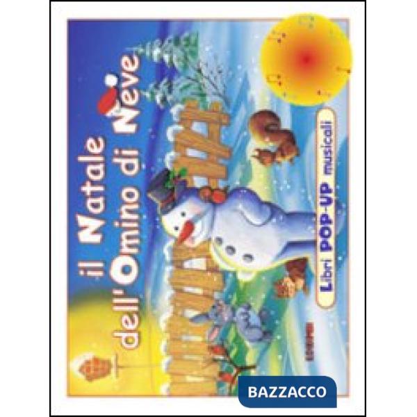 Natale dell'omino di neve. Ediz. illustrata (Il)