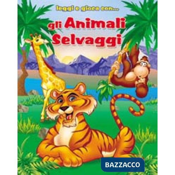 Animali selvaggi. Ediz. illustrata. Con gadget (Gli)