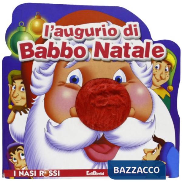 Augurio di Babbo Natale. Ediz. illustrata