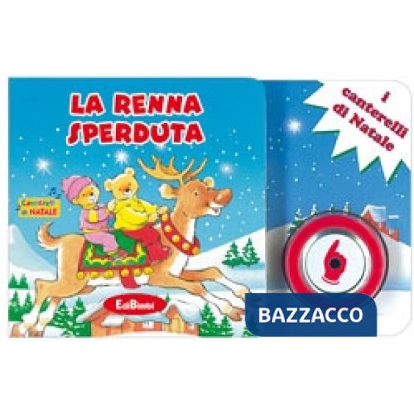 Renna sperduta. Ediz. illustrata (La)