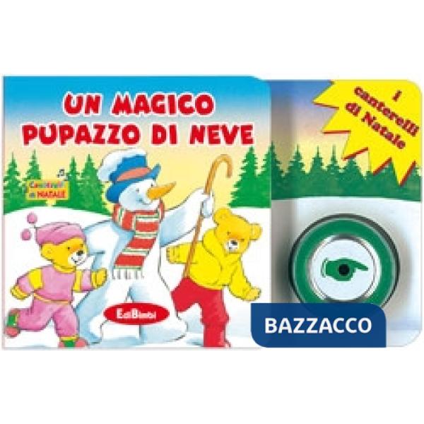 Magico pupazzo di neve. Ediz. illustrata (Un)