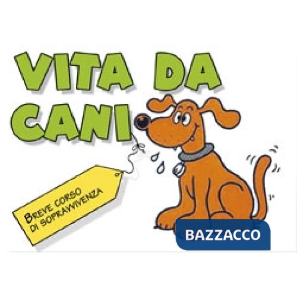 Vita da cani