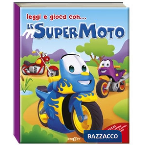 Leggi e gioca con... Le SuperMoto. Ediz. illustrata. Con gadget