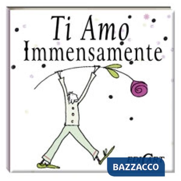 Ti amo immensamente! Ediz. illustrata