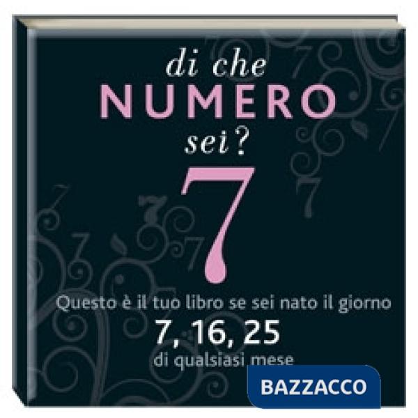 Di che numero sei? Sette. Ediz. illustrata