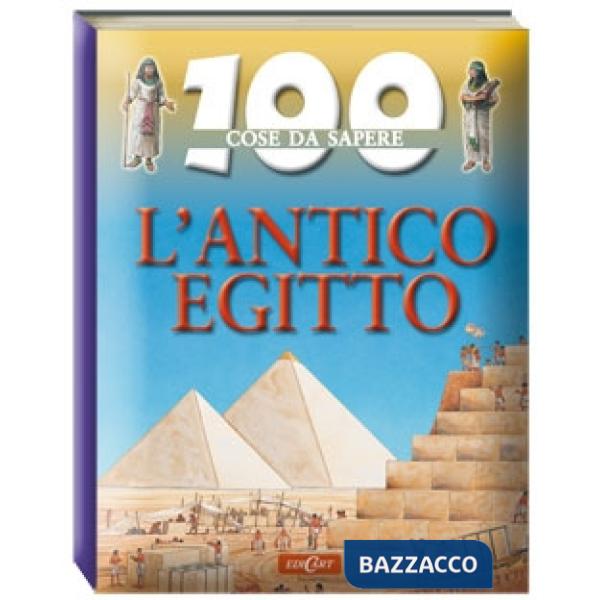Antico Egitto. Ediz. illustrata (L')