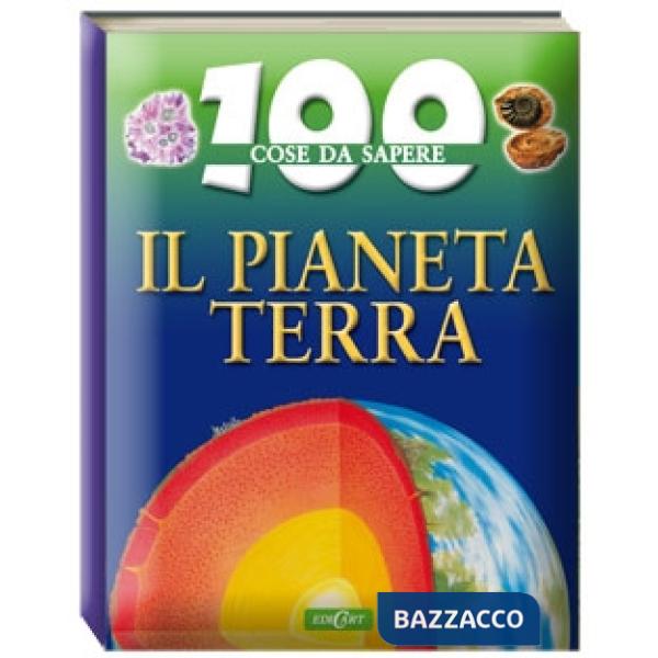Pianeta Terra. Ediz. illustrata (Il)