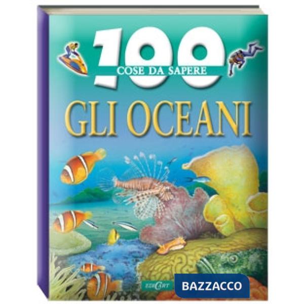 Oceani. Ediz. illustrata (Gli)