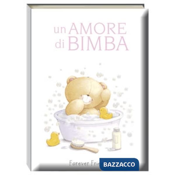 Amore di bimba. Forever friends (Un)