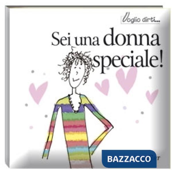 Sei una donna speciale!