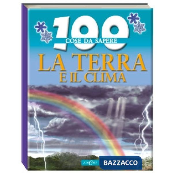 Terra e clima. Ediz. illustrata (La)