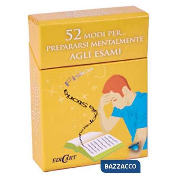 52 modi per... prepararsi mentalmente agli esami. 52 carte
