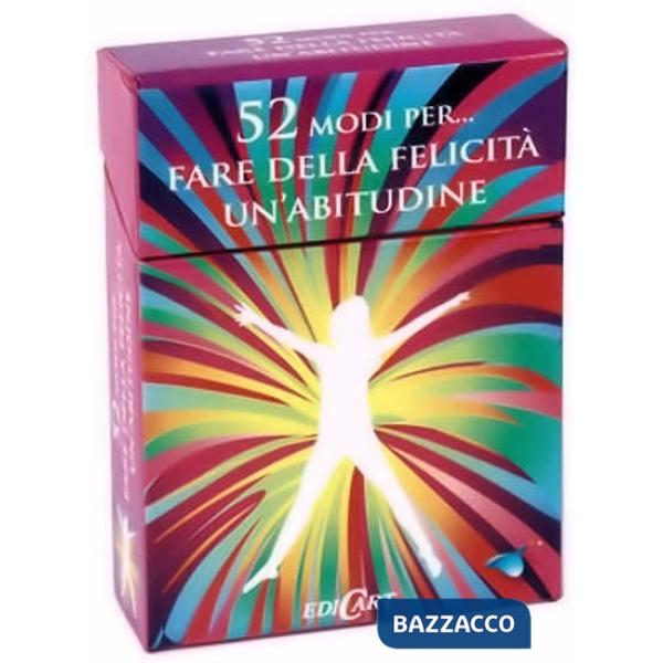 52 modi per... fare della felicità un'abitudine. 52 carte