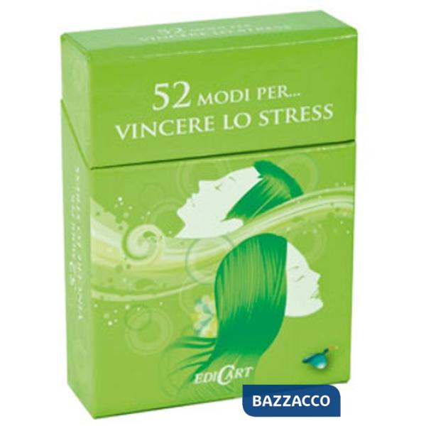 52 modi per... vincere lo stress. 52 carte