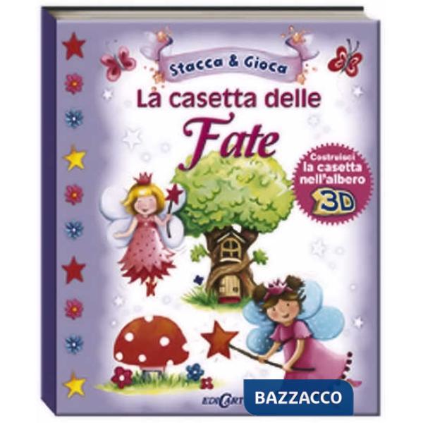 Casetta delle fate. Ediz. illustrata. Con gadget (La)
