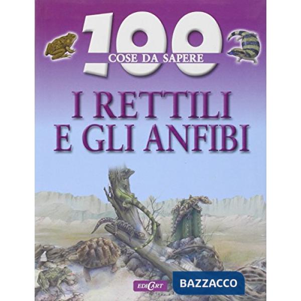 Rettili e anfibi. Ediz. illustrata