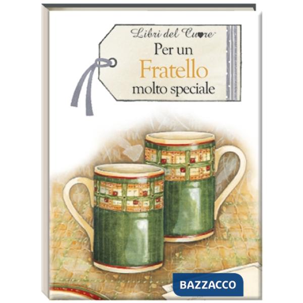 Per un fratello molto speciale