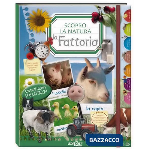Fattoria. Scopro la natura. Con adesivi. Ediz. illustrata (La)