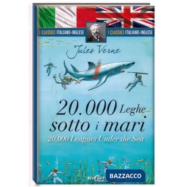 20.000 leghe sotto i mari-20.000 leagues under the sea. I classici italiano-inglese. Ediz. bilingue