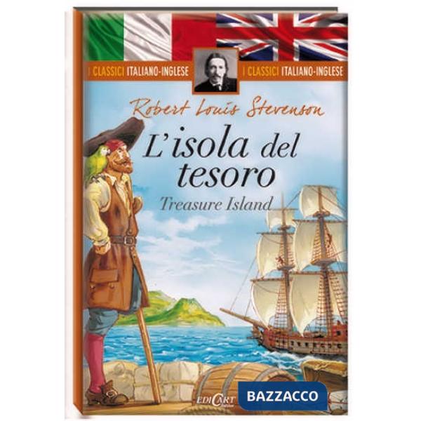 Isola del tesoro-Treasure island. I classici italiano-inglese. Ediz. bilingue (L')
