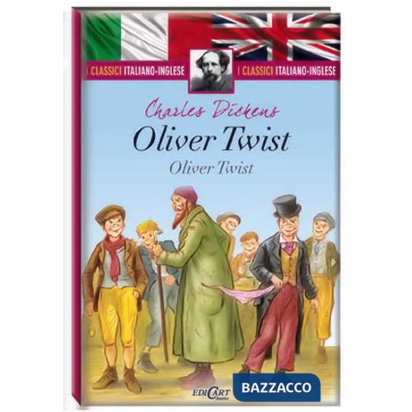 Oliver Twist. Testo inglese a fronte. I classici italiano-inglese