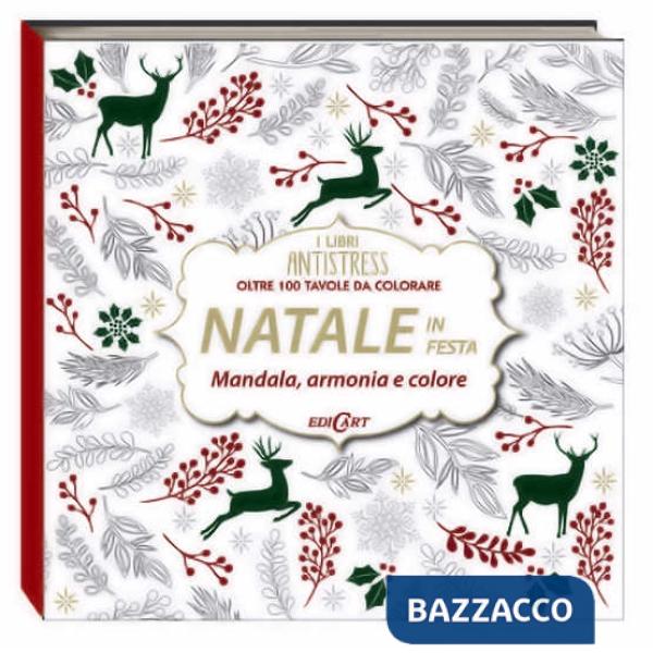 Natale in festa. Mandala, armonie e colore. Oltre 100 tavole da colorare