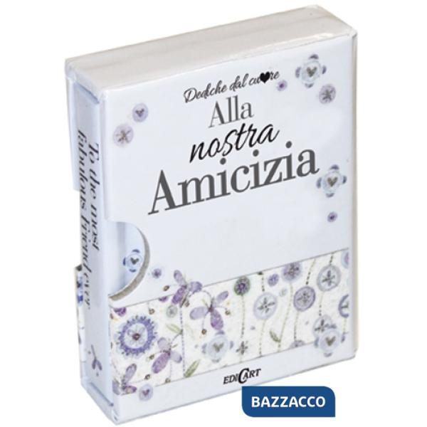 Alla nostra amicizia