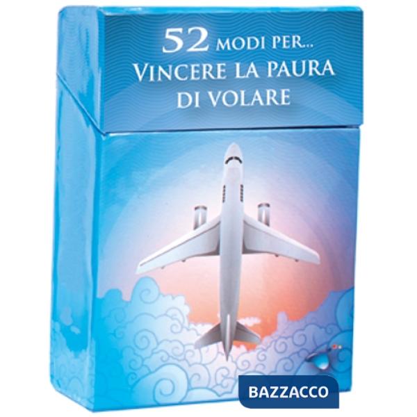 52 modi per... vincere la paura di volare. 52 carte