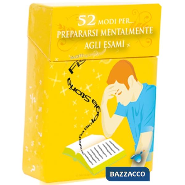 52 modi per... prepararsi mentalmente agli esami. 52 carte
