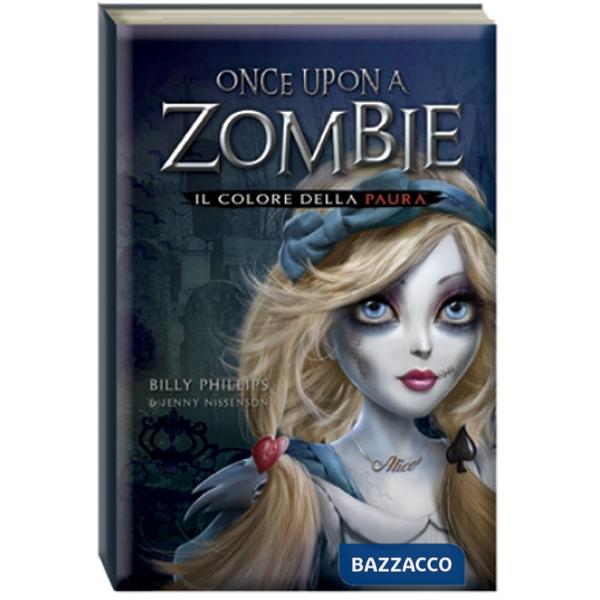 Colore della paura. Once upon a zombie (Il). Vol. 1