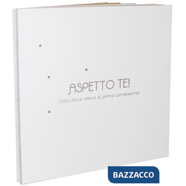 Aspetto te! Dalla dolce attesa al primo compleanno